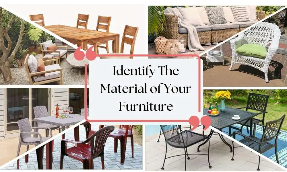 identifying the material of a patio furniture